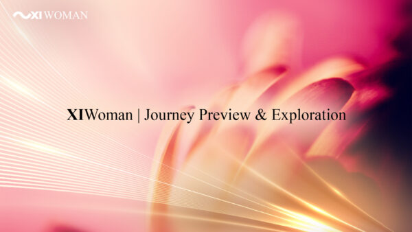 XIWoman Journey Overview & Exploration Part 1 & 2